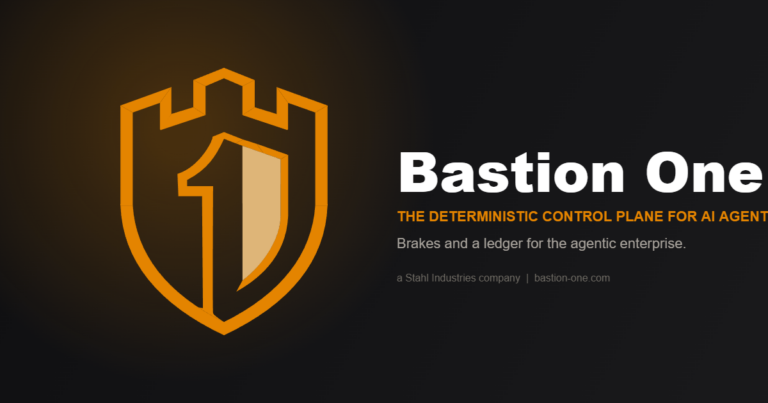 Bastion One — The Deterministic Control Plane for AI Agents